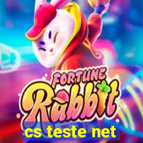 cs teste net